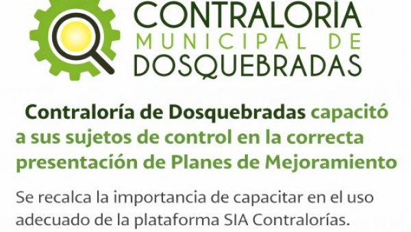 LA CONTRALORÍA MUNICIPAL DE DOSQUEBRADAS CAPACITÓ A SUS SUJETOS DE CONTROL EN LA CORRECTA PRESENTACIÓN DE PLANES DE MEJORAMIENTO